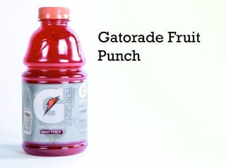 Gatorade Fruit
Punch
 