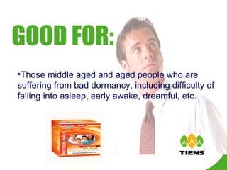 GOOD FOR: Those middle aged and aged people who are suffering from bad dormancy, including difficulty of falling into asleep, early awake, dreamful, etc. 