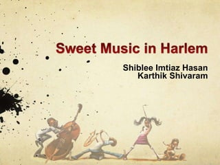 Shiblee Imtiaz Hasan
   Karthik Shivaram
 