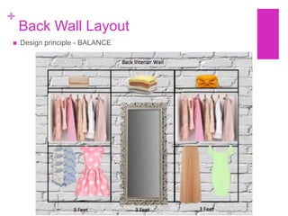 +
    Back Wall Layout
   Design principle - BALANCE
 