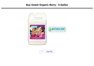 Sweet organic berry   5 gallon