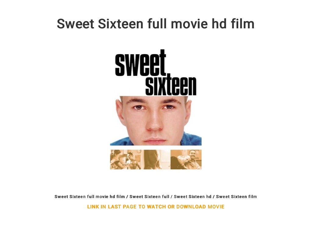 Sweet Sixteen full movie hd film