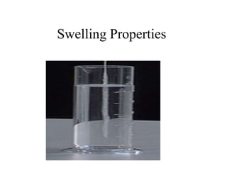Swelling Properties
 