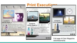 Print Executions
Full page 4-Color Magazine
Advertisements
 