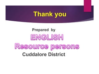 Thank you
Prepared by
Cuddalore District
 