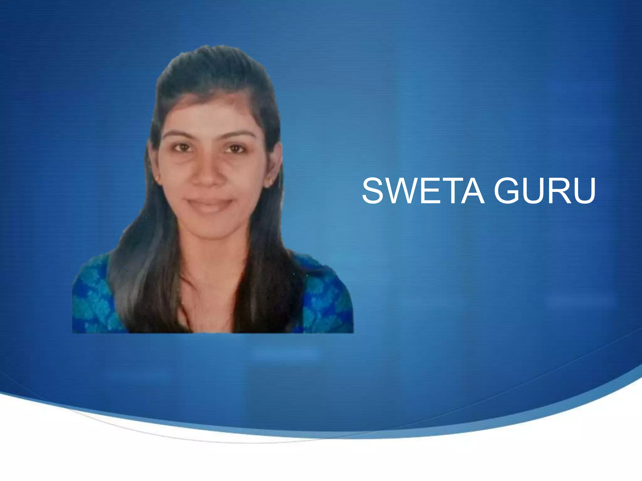 Sweta Guru Visual CV PPT