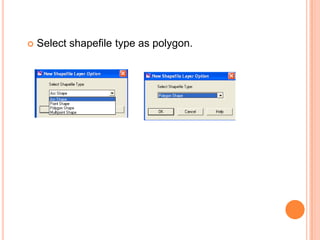 
Select shapefile type as polygon.