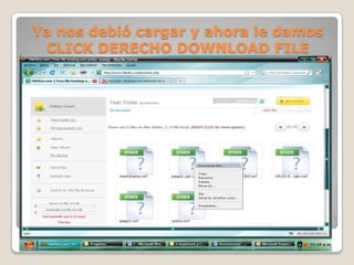 Ya nos debió cargar y ahora le damos CLICK DERECHO DOWNLOAD FILE 