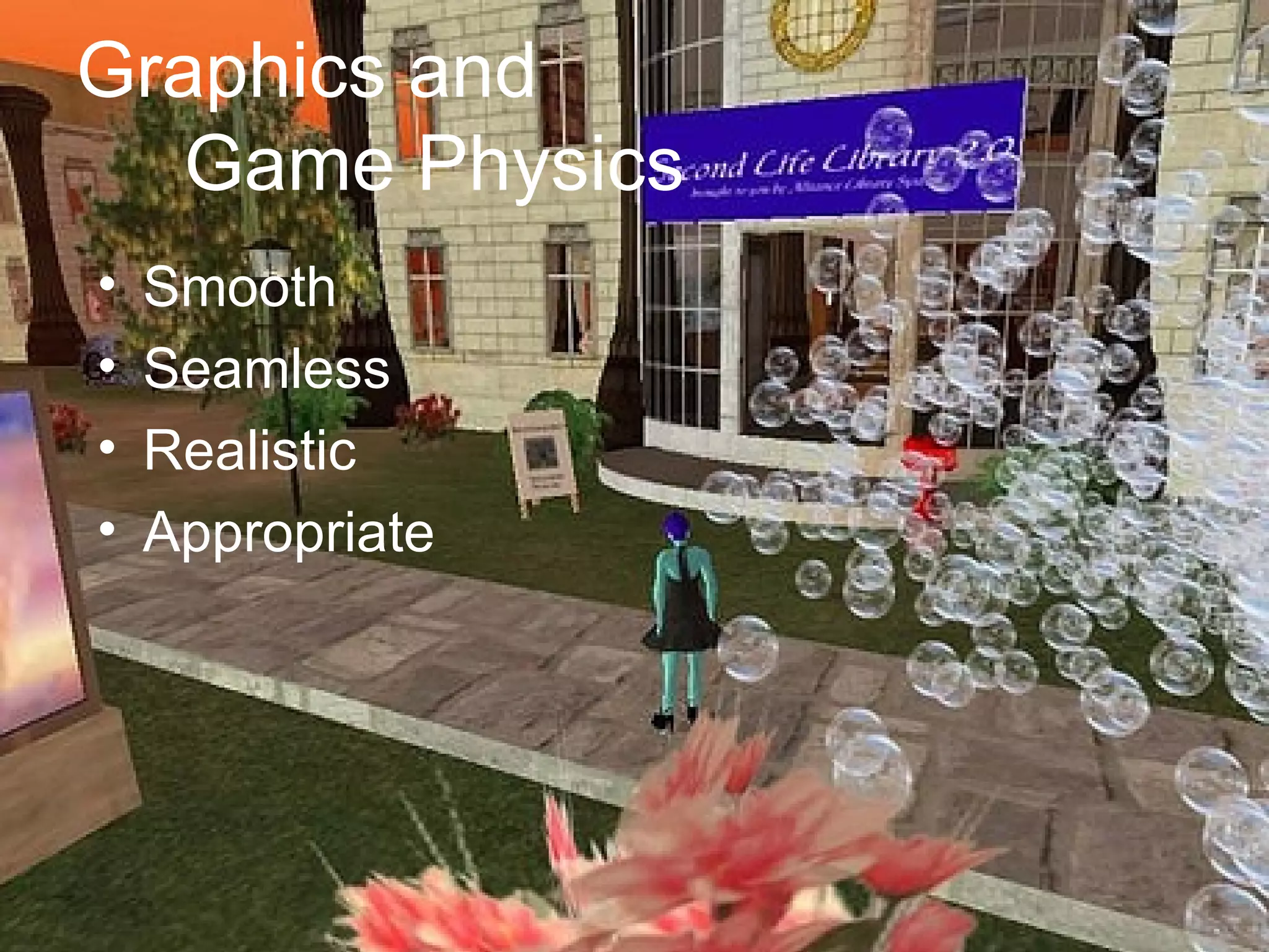 Graphics and    Game Physics Smooth Seamless Realistic Appropriate 