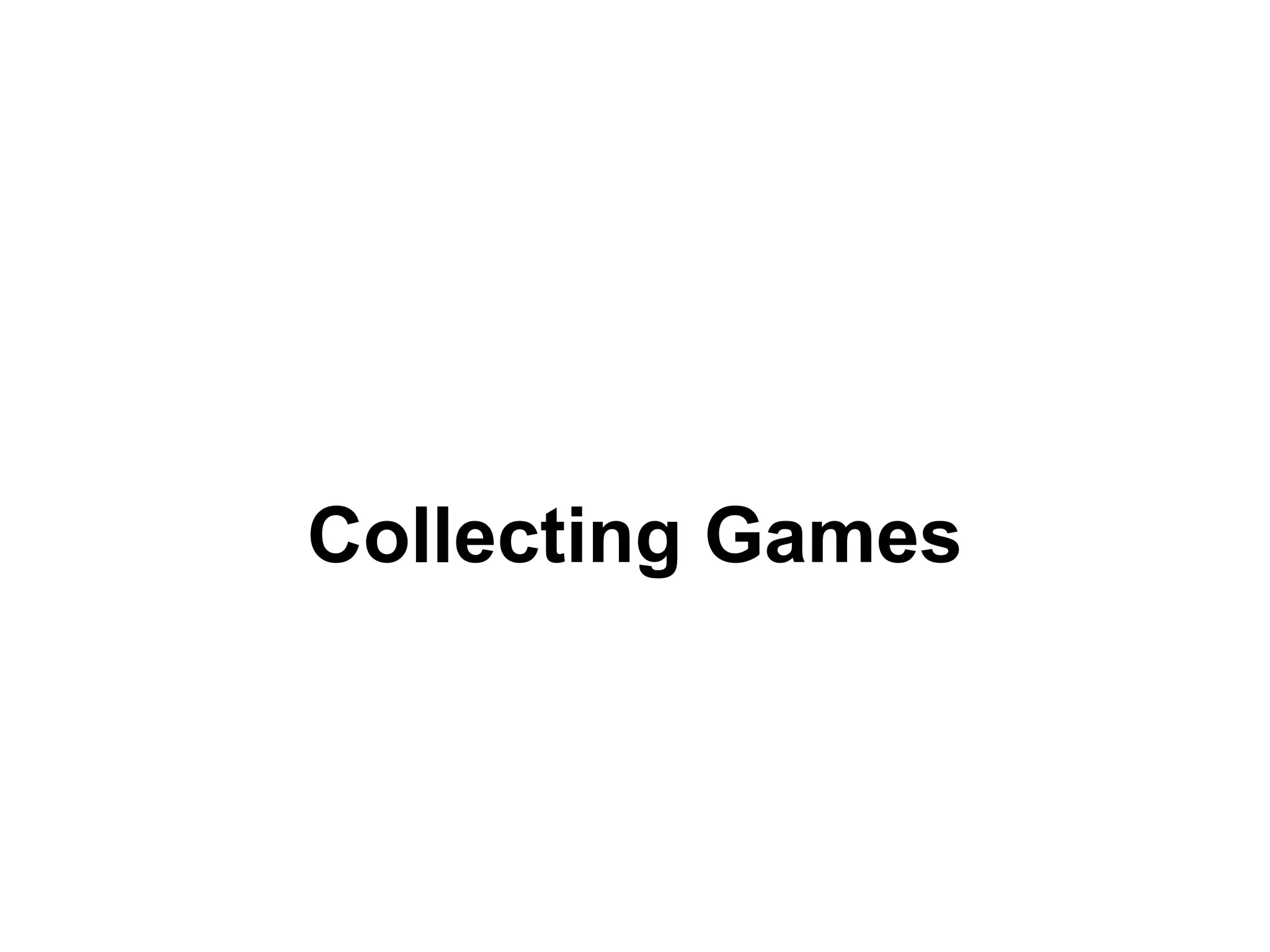 Collecting Games 