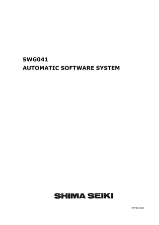 SWG041
AUTOMATIC SOFTWARE SYSTEM




                            YYYAV123A
 