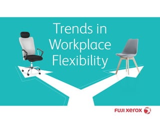 Trends in
Workplace
Flexibility
 