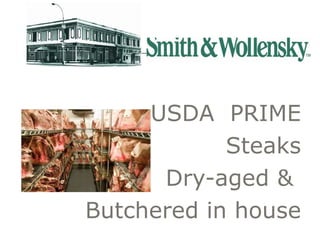 USDA  PRIME Steaks Dry-aged &  Butchered in house 