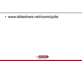 www.slideshare.net/cosmicjulie 