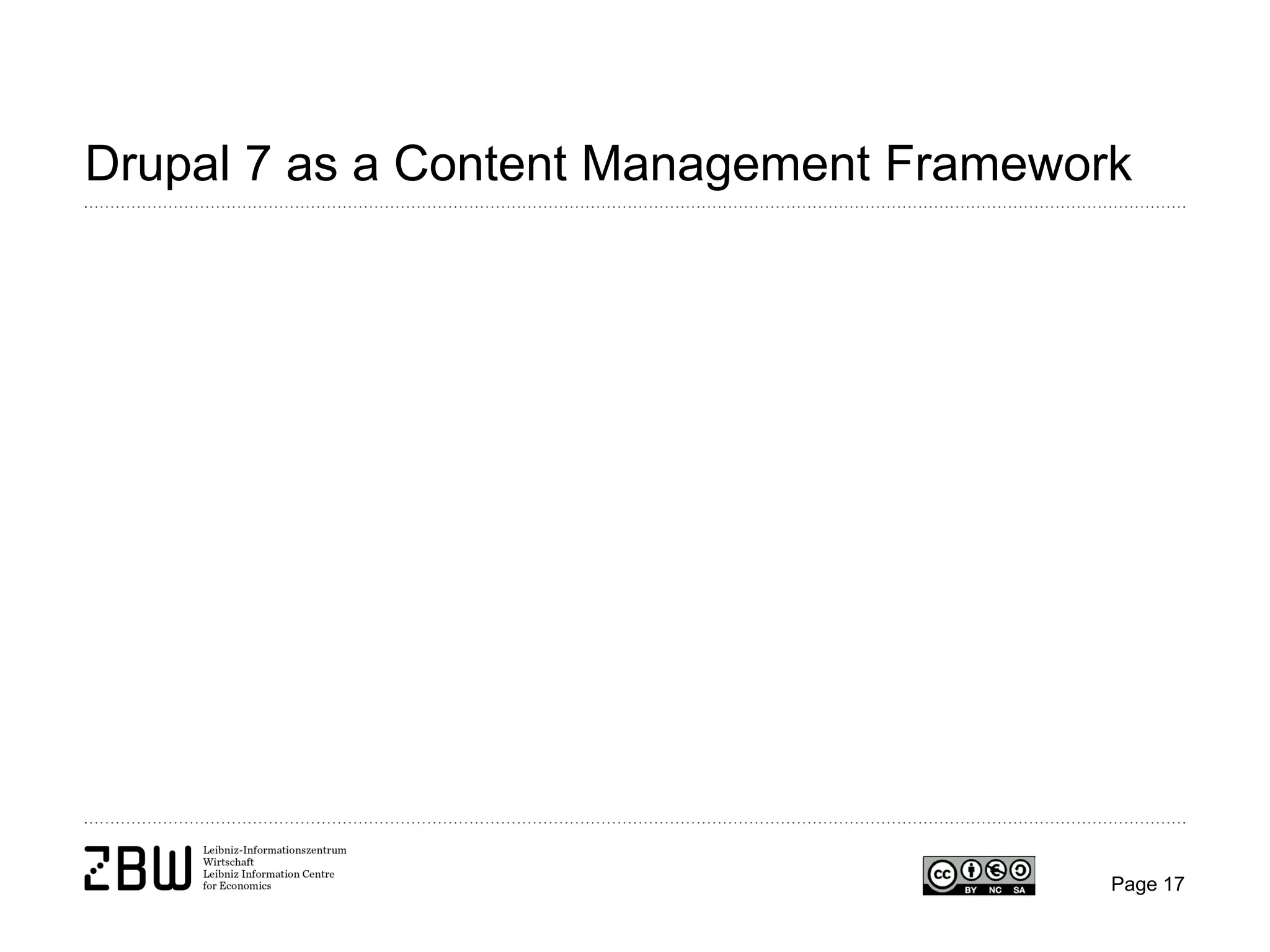 Drupal 7 as a Content Management Framework

Page 17

 