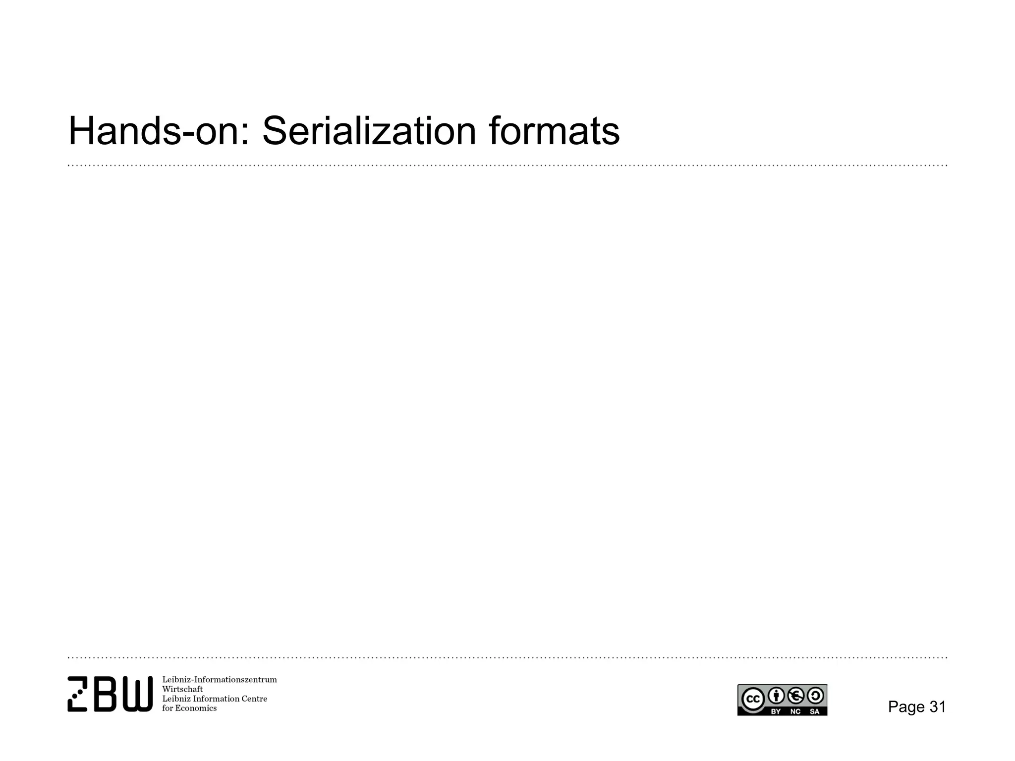Hands-on: Serialization formats

Page 31

 