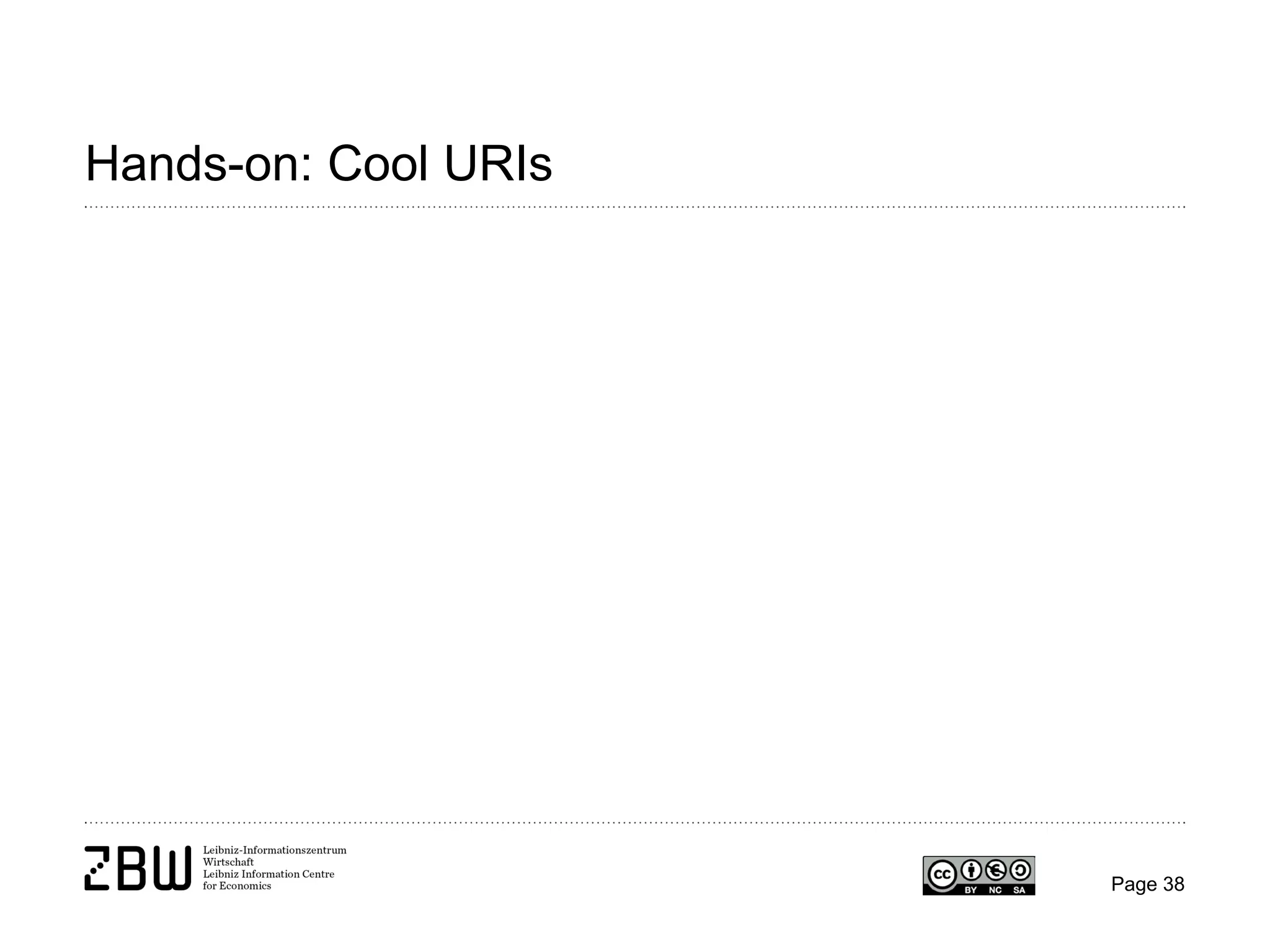 Hands-on: Cool URIs

Page 38

 