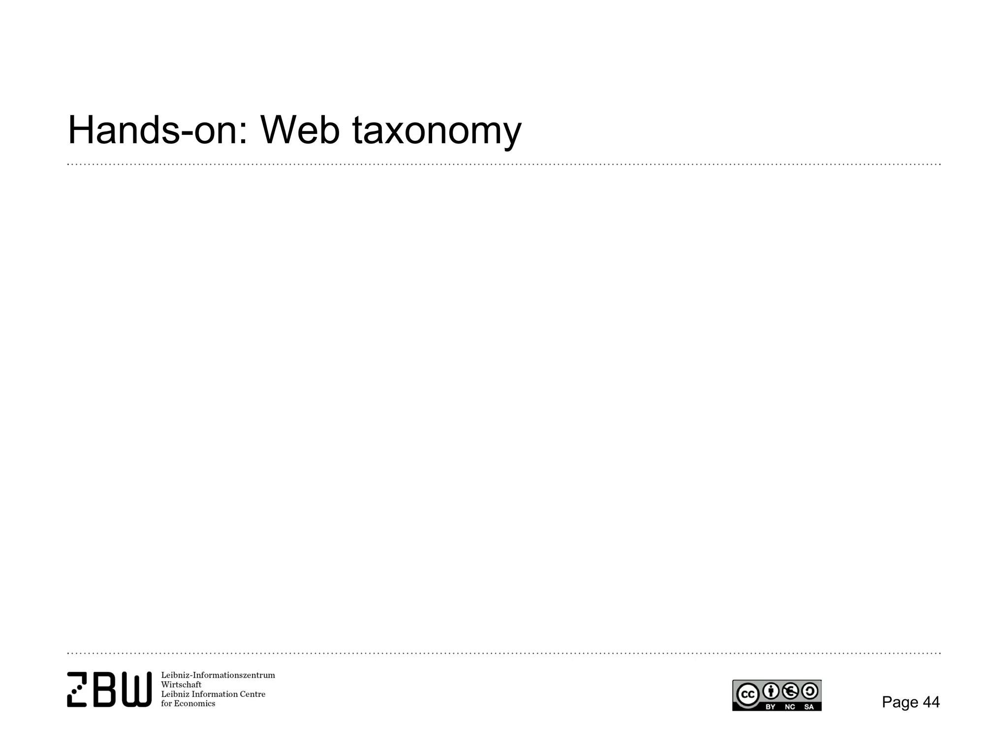 Hands-on: Web taxonomy

Page 44

 