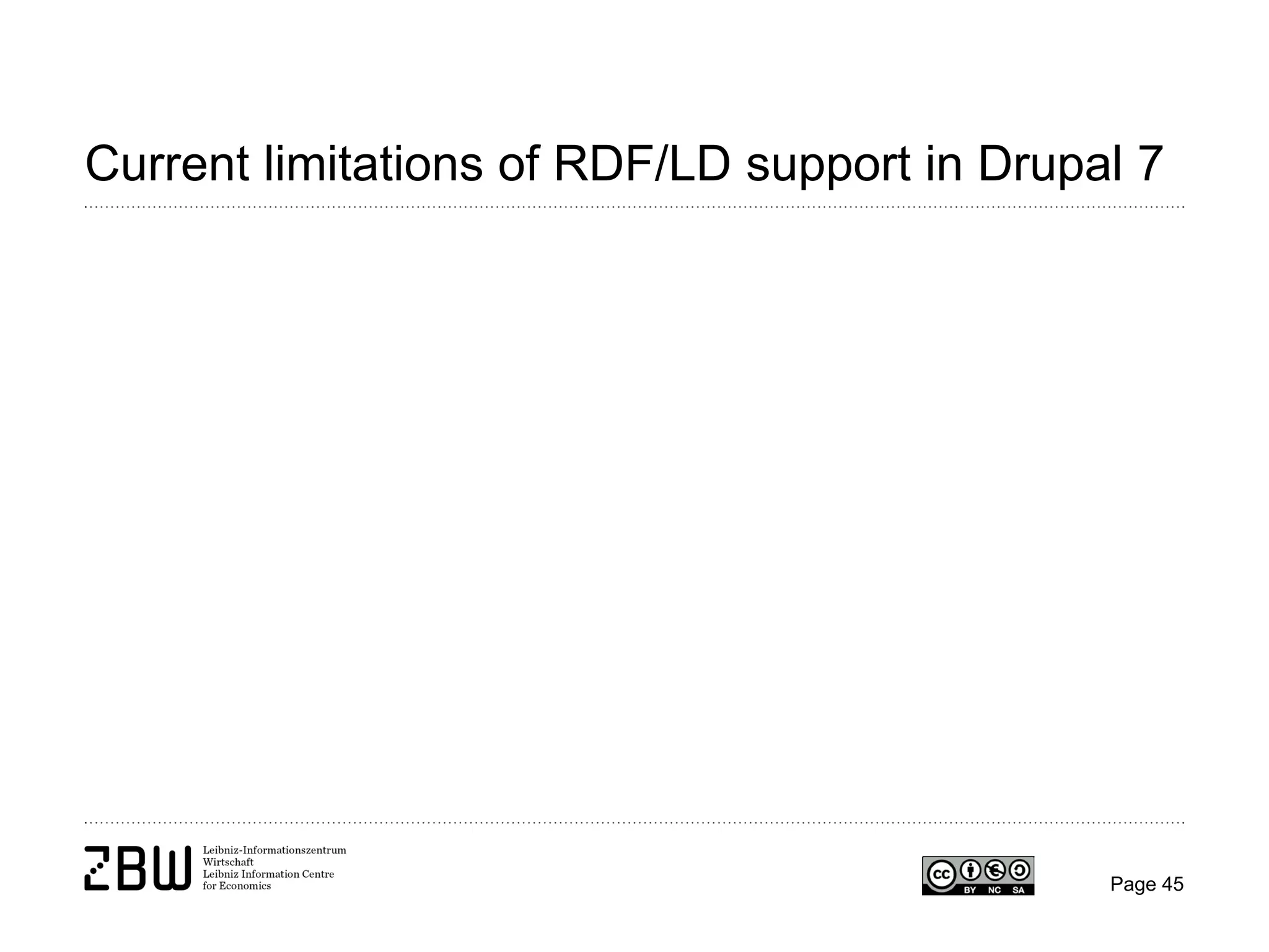 Current limitations of RDF/LD support in Drupal 7

Page 45

 