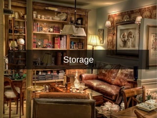 Storage
 