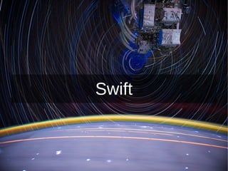 Swift
 