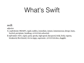 What's Swift
 