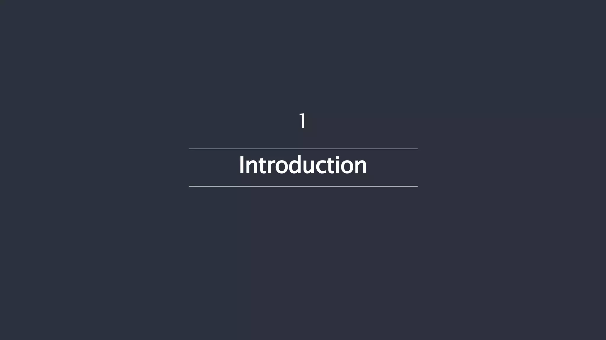 Introduction
1
 