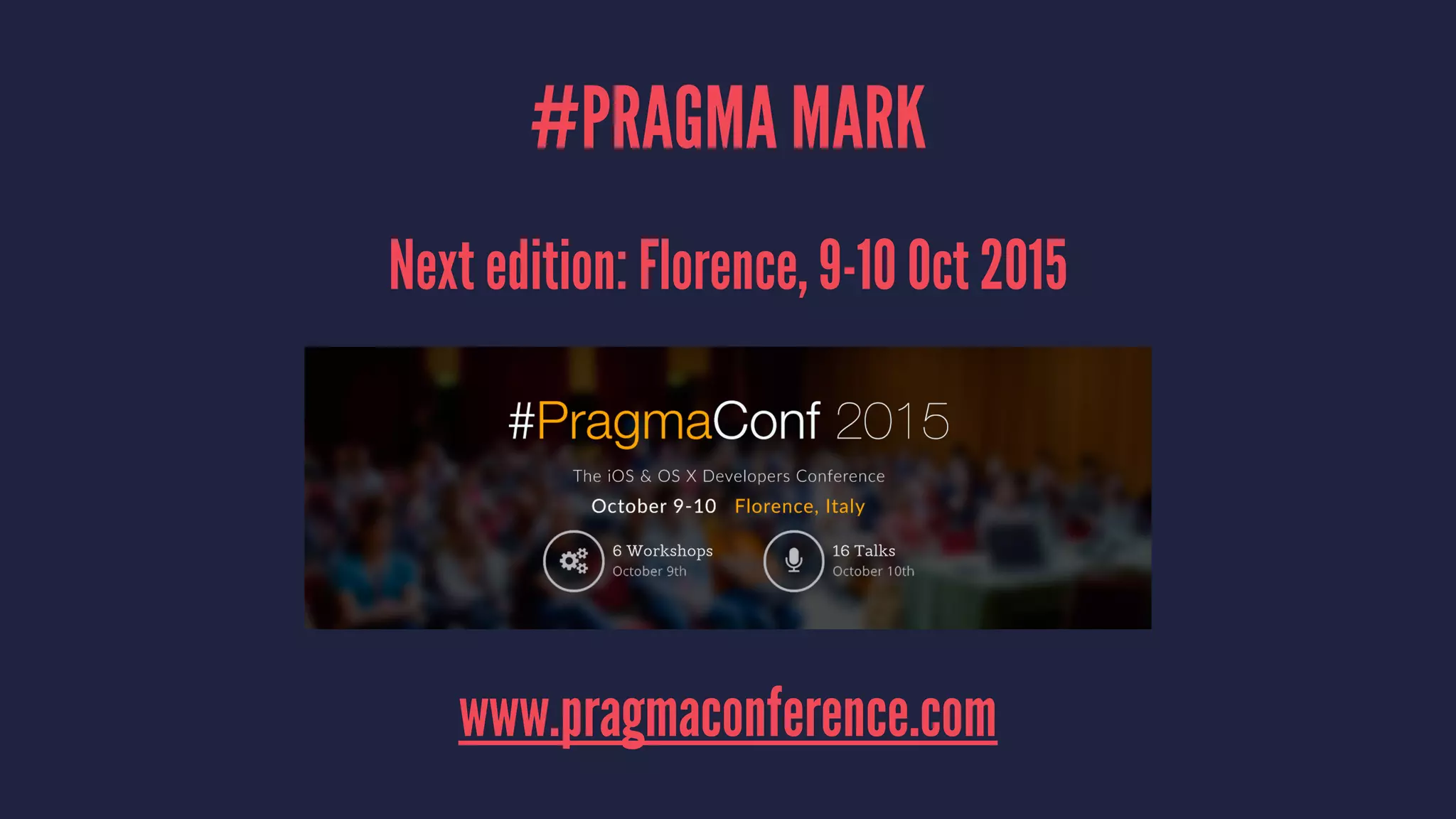 #PRAGMA MARK
In 3 years:
Organized a dozen events in northern Italy
all over Italy! !
Created an active on-line community:
fb.com/groups/pragmamark
2 editions of the #Pragma Conference
 