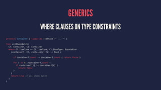 EXTENSIONS
EXTENSIONS CAN EXTEND ALSO SWIFT LIBRARY TYPES
extension Int {
func times(task: () -> ()) {
for i in 0 ..< self {
task()
}
}
}
3.times({ println("Developer! ") })
// Developer! Developer! Developer! !
 