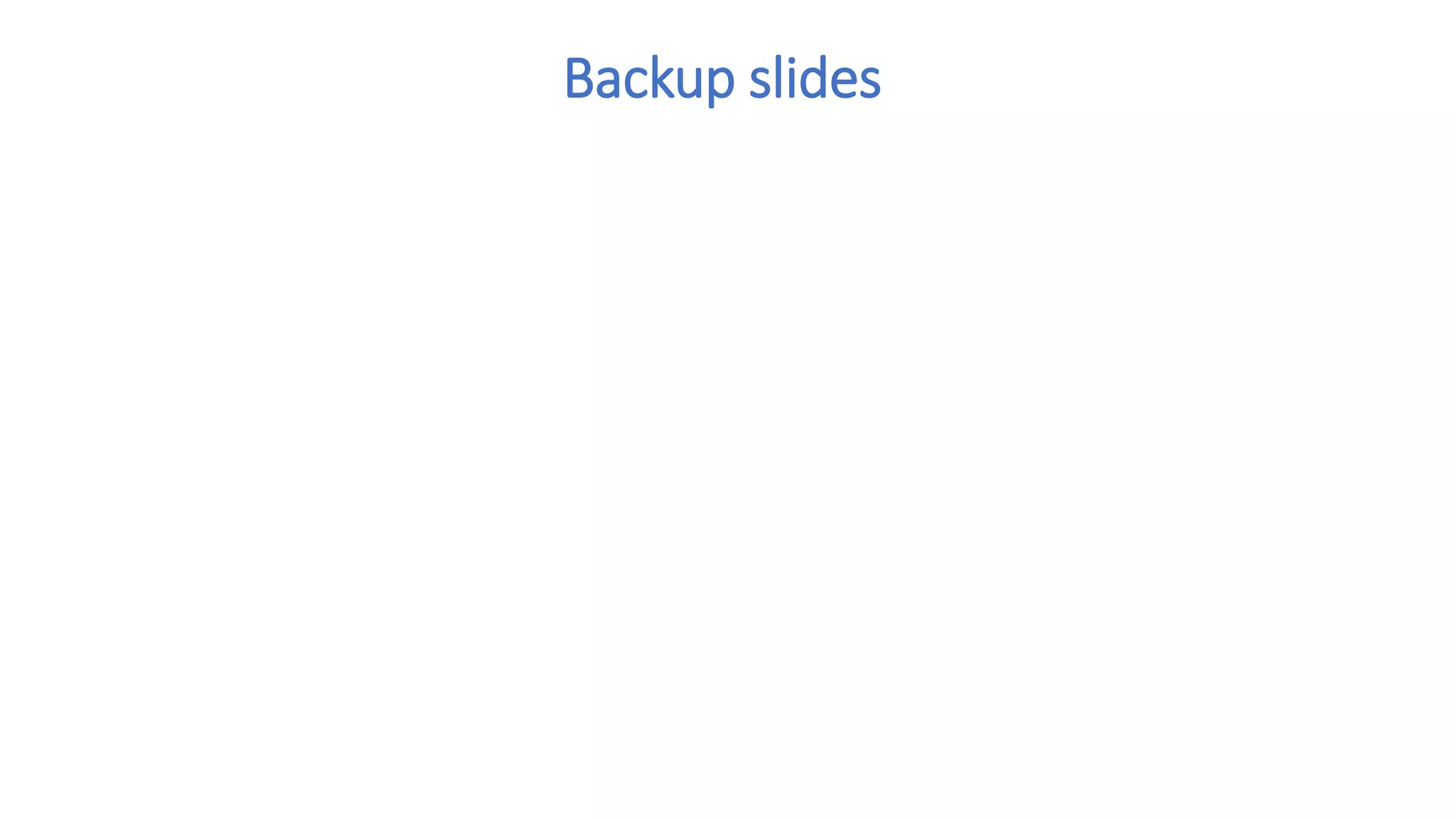 Backup slides
 