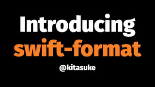 Introducing swift-format