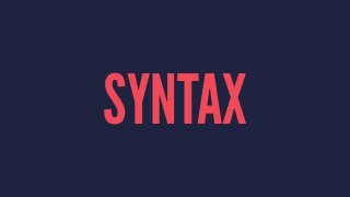 SYNTAX 
 