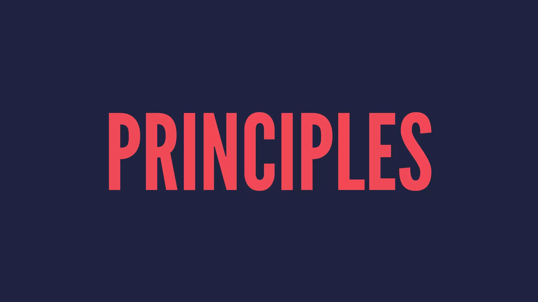 PRINCIPLES 
 