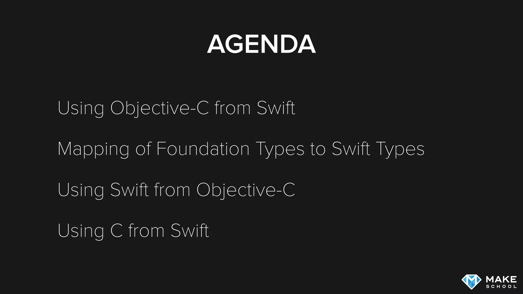 AGENDA
Using Objective-C from Swift
Using Swift from Objective-C
Objective-C Behavior in Swift Classes
 