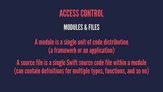 ACCESS CONTROL 
MODULES  FILES 
A module is a single unit of code distribution 
(a framework or an application) 
A source ...