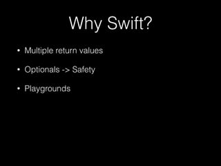 let lang = "swift"
switch (lang) {
case "swift":
println("young")
case let x where x.hasSuffix("#"):
println("wat?")
case "js", "css":
println("web")
default:
println("java, is it you?")
}
//add <break> to exit clause
//add <fallthrough> to fall through
 