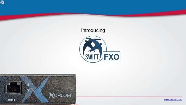 www.xorcom.com
Introducing
FXO
 