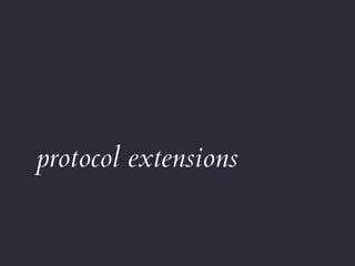 protocol extensions
 
