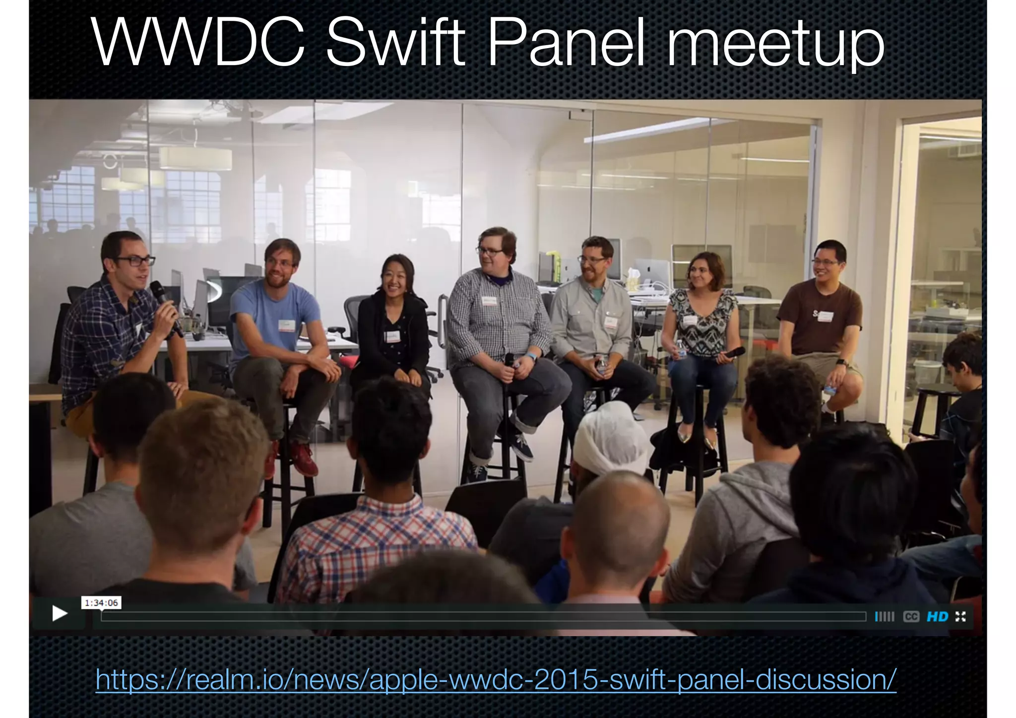 WWDC Swift Panel meetup https://realm.io/news/apple-wwdc-2015-swift-panel-discussion/ 