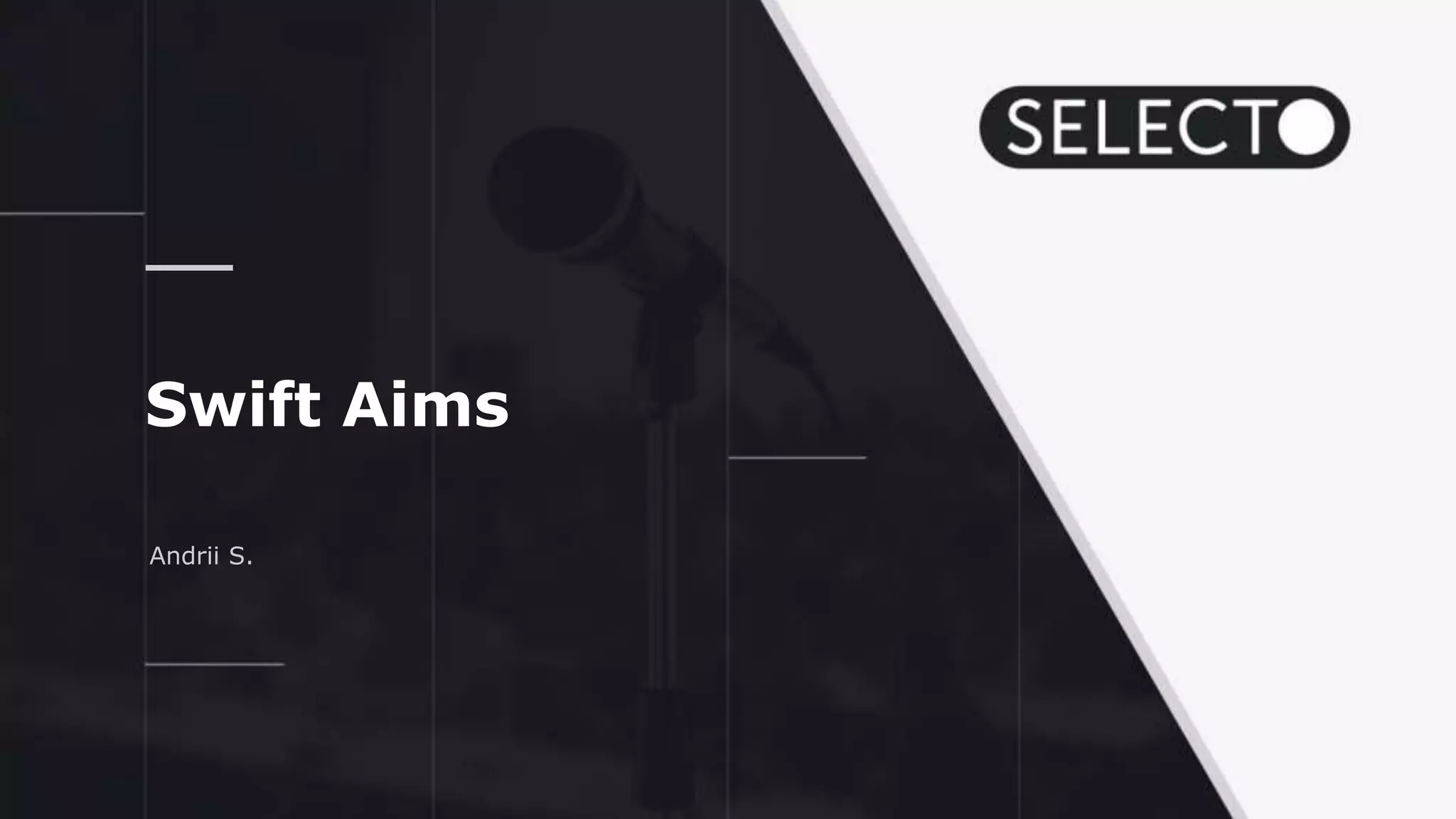 Swift Aims
Andrii S.