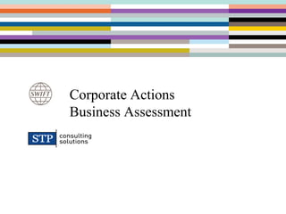 Corporate Actions
Business Assessment
 
