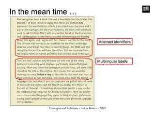 In the mean time … Abstract identifiers Multilingual labels 