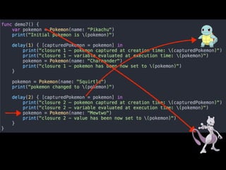 Swift capture