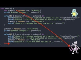 Swift capture