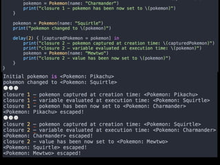 Swift capture