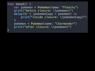 Swift capture