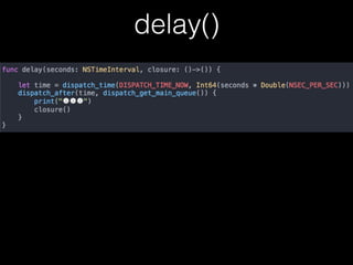 delay()
 