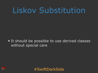 Why the Dark Side should use Swift and a SOLID Architecture