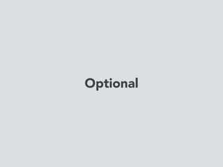 Optional
 