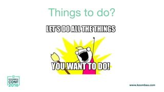 Things to do?
 
